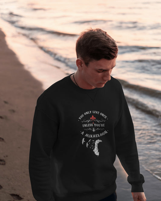 The Mikaelson Motto Sweatshirt