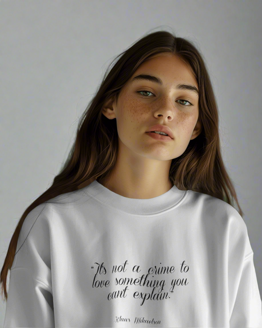 The Unexplainable Love Sweatshirt